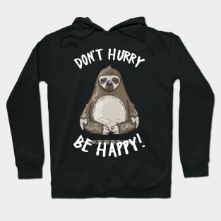 Don_t Hurry Be Happy Cute Yoga Sloth Hoodie